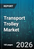 Transport Trolley Market - Global Forecast 2026-2032- Product Image