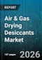 Air & Gas Drying Desiccants Market - Global Forecast 2026-2032 - Product Thumbnail Image
