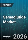 Semaglutide Market - Global Forecast 2026-2032- Product Image