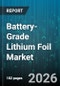 Battery-Grade Lithium Foil Market - Global Forecast 2026-2032 - Product Thumbnail Image