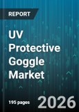 UV Protective Goggle Market - Global Forecast 2026-2032- Product Image