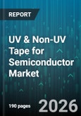 UV & Non-UV Tape for Semiconductor Market - Global Forecast 2026-2032- Product Image