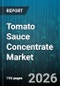 Tomato Sauce Concentrate Market - Global Forecast 2026-2032 - Product Thumbnail Image