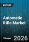 Automatic Rifle Market - Global Forecast 2026-2032 - Product Thumbnail Image
