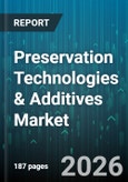 Preservation Technologies & Additives Market - Global Forecast 2026-2032- Product Image