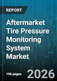 Aftermarket Tire Pressure Monitoring System Market - Global Forecast 2026-2032- Product Image