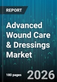Advanced Wound Care & Dressings Market - Global Forecast 2026-2032- Product Image