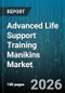 Advanced Life Support Training Manikins Market - Global Forecast 2026-2032 - Product Image