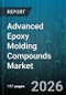 Advanced Epoxy Molding Compounds Market - Global Forecast 2026-2032 - Product Image