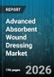 Advanced Absorbent Wound Dressing Market - Global Forecast 2026-2032 - Product Thumbnail Image