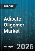 Adipate Oligomer Market - Global Forecast 2026-2032- Product Image