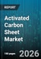 Activated Carbon Sheet Market - Global Forecast 2026-2032 - Product Thumbnail Image