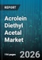 Acrolein Diethyl Acetal Market - Global Forecast 2026-2032 - Product Thumbnail Image