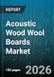 Acoustic Wood Wool Boards Market - Global Forecast 2026-2032 - Product Thumbnail Image