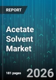 Acetate Solvent Market - Global Forecast 2026-2032- Product Image