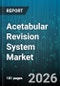 Acetabular Revision System Market - Global Forecast 2026-2032 - Product Thumbnail Image