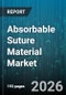 Absorbable Suture Material Market - Global Forecast 2026-2032 - Product Thumbnail Image