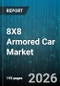 8X8 Armored Car Market - Global Forecast 2026-2032 - Product Thumbnail Image