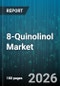 8-Quinolinol Market - Global Forecast 2026-2032 - Product Thumbnail Image