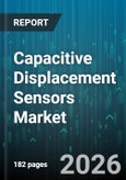 Capacitive Displacement Sensors Market - Global Forecast 2026-2032- Product Image
