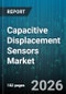 Capacitive Displacement Sensors Market - Global Forecast 2026-2032 - Product Thumbnail Image