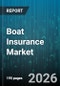 Boat Insurance Market - Global Forecast 2026-2032 - Product Image