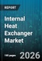 Internal Heat Exchanger Market - Global Forecast 2026-2032 - Product Image