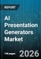 AI Presentation Generators Market - Global Forecast 2026-2032 - Product Thumbnail Image