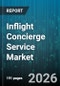Inflight Concierge Service Market - Global Forecast 2026-2032 - Product Thumbnail Image