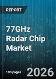 77GHz Radar Chip Market - Global Forecast 2026-2032- Product Image