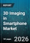 3D Imaging in Smartphone Market - Global Forecast 2026-2032 - Product Thumbnail Image