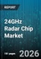 24GHz Radar Chip Market - Global Forecast 2026-2032 - Product Thumbnail Image
