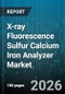 X-ray Fluorescence Sulfur Calcium Iron Analyzer Market - Global Forecast 2026-2032 - Product Thumbnail Image