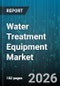 Water Treatment Equipment Market - Global Forecast 2026-2032 - Product Thumbnail Image