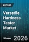 Versatile Hardness Tester Market - Global Forecast 2026-2032 - Product Thumbnail Image