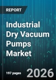 Industrial Dry Vacuum Pumps Market - Global Forecast 2026-2032- Product Image