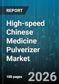 High-speed Chinese Medicine Pulverizer Market - Global Forecast 2026-2032- Product Image