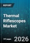 Thermal Riflescopes Market - Global Forecast 2026-2032 - Product Thumbnail Image