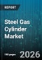 Steel Gas Cylinder Market - Global Forecast 2026-2032 - Product Thumbnail Image