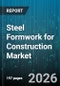 Steel Formwork for Construction Market - Global Forecast 2026-2032 - Product Thumbnail Image