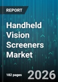 Handheld Vision Screeners Market - Global Forecast 2026-2032- Product Image