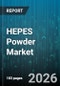 HEPES Powder Market - Global Forecast 2026-2032 - Product Image
