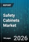 Safety Cabinets Market - Global Forecast 2026-2032 - Product Image