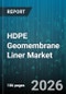HDPE Geomembrane Liner Market - Global Forecast 2026-2032 - Product Image