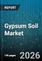 Gypsum Soil Market - Global Forecast 2026-2032 - Product Thumbnail Image
