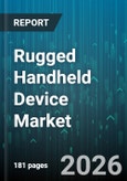 Rugged Handheld Device Market - Global Forecast 2026-2032- Product Image