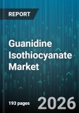 Guanidine Isothiocyanate Market - Global Forecast 2026-2032- Product Image