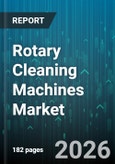 Rotary Cleaning Machines Market - Global Forecast 2026-2032- Product Image