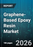 Graphene-Based Epoxy Resin Market - Global Forecast 2026-2032- Product Image