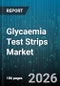 Glycaemia Test Strips Market - Global Forecast 2026-2032 - Product Thumbnail Image